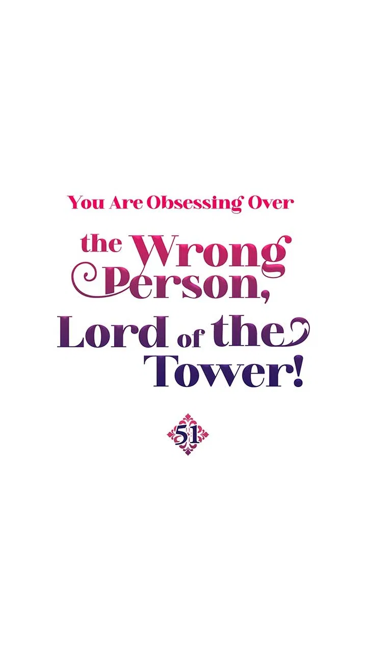 The Object of your Obsession is Wrong, Lord of the Tower! Chapter 51 – Page 1