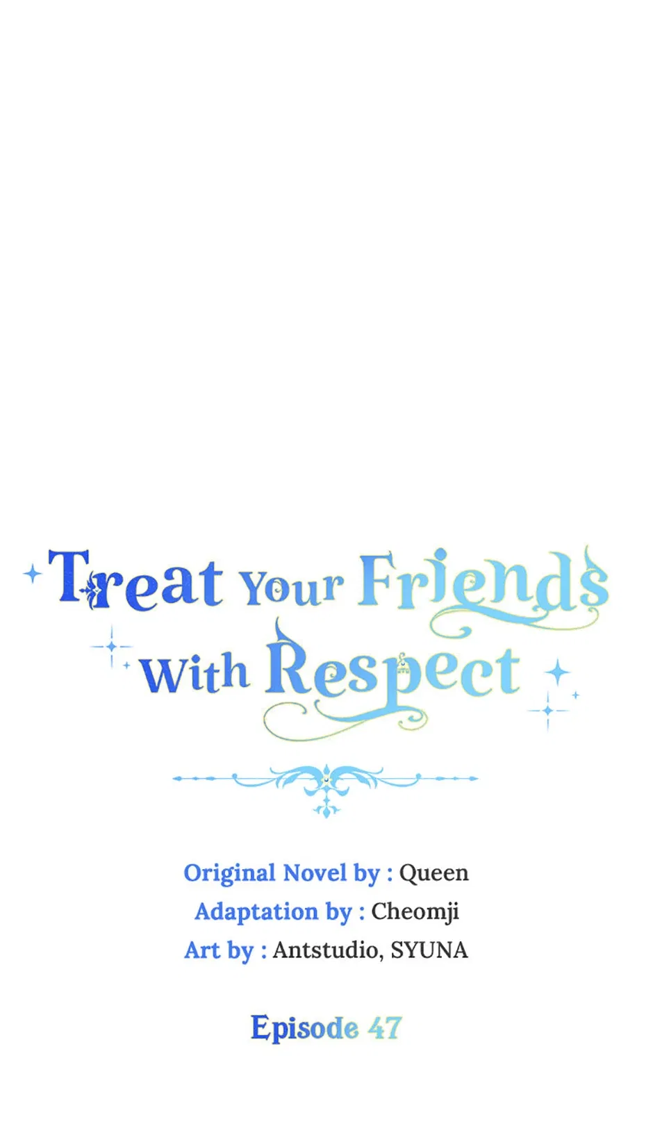 Please Treat Your Friends Preciously Chapter 47 – Page 1