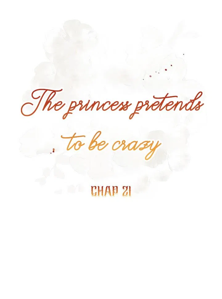 The Princess Pretends To Be Crazy Chapter 21 – Page 22