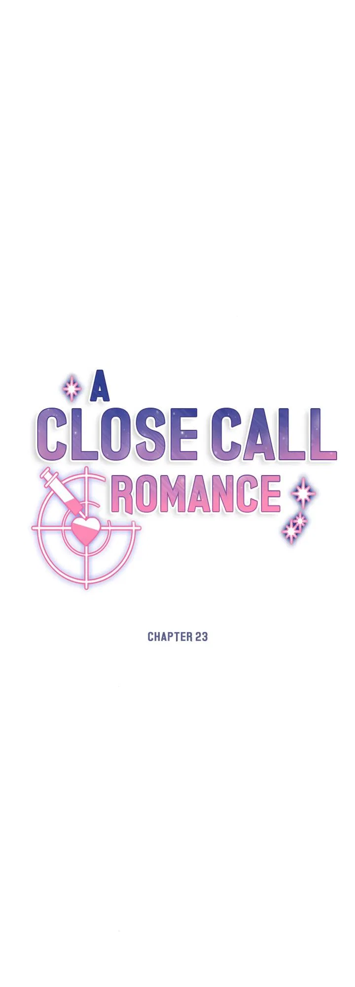 A Close Call Romance Chapter 23 – Page 4
