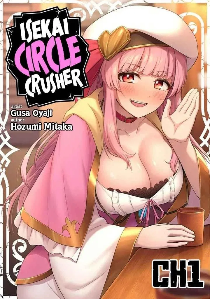 The White Mage Who Joined My Party Is A Circle Crusher, So My Isekai Life Is At Risk Of Collapsing Once Again Chapter 1 – Page 1