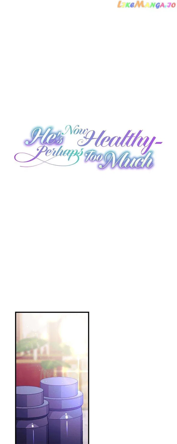 He’s Now Healthy-Perhaps Too Much Chapter 33 – Page 9