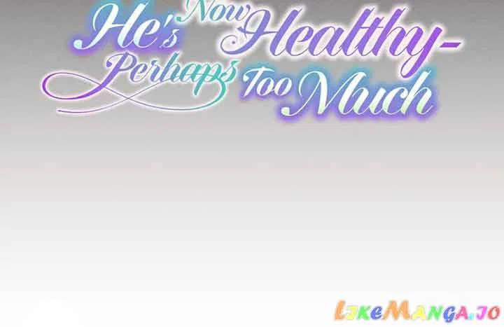 He’s Now Healthy-Perhaps Too Much Chapter 13 – Page 26